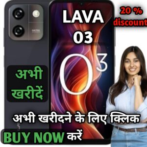LAVA O3 ONLY 6000 रुपए